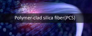 فیبرهای نوری سیلیکا با روکش پلیمری PCS